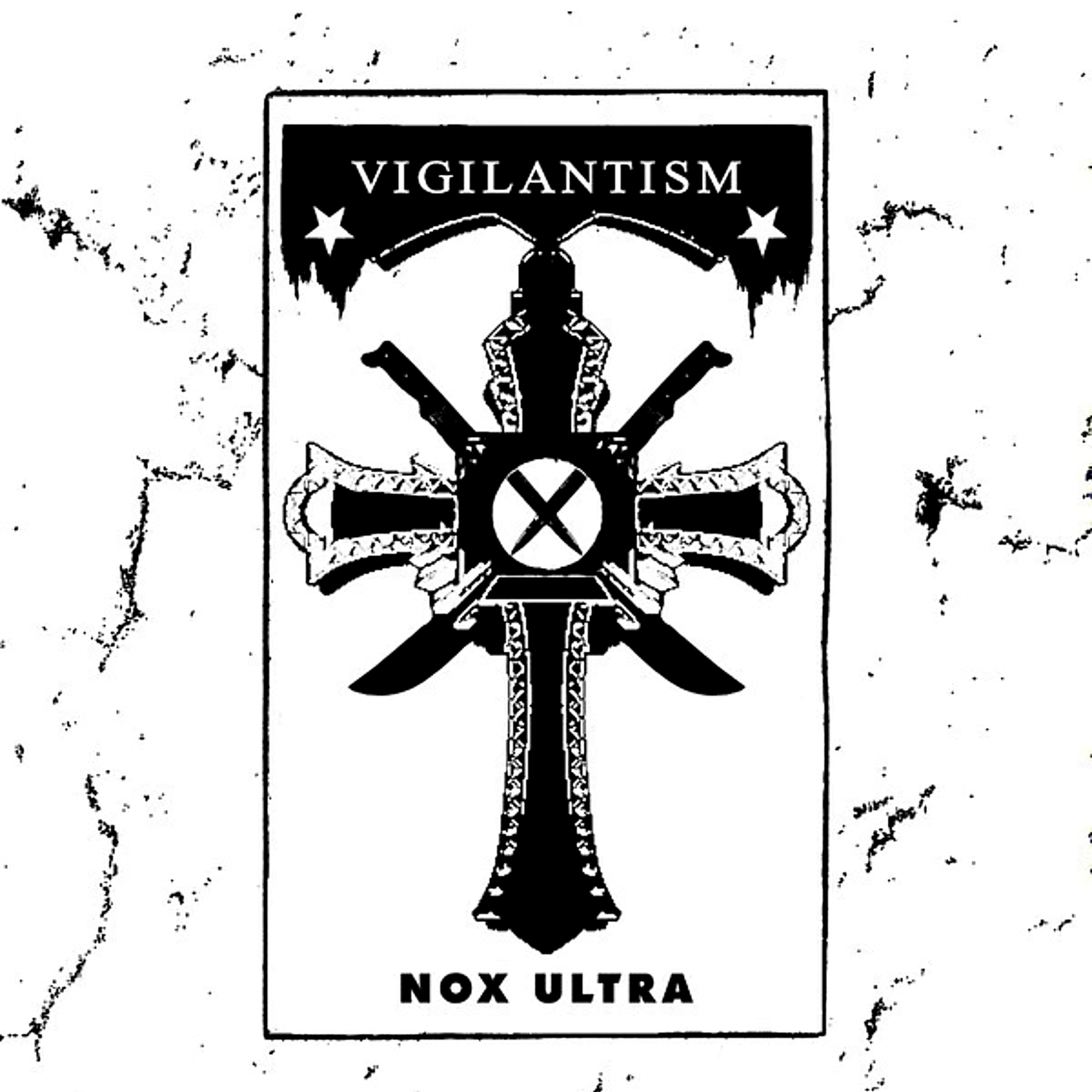 Vigilantism - Nox Ultra